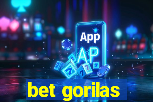 bet gorilas